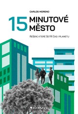E-kniha 15minutové město - Řešení, které šetří planetu - Carlos Moreno