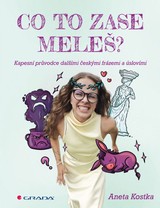 E-kniha Co to zase meleš? Kapesní průvodce dalšími českými frázemi a úslovími - Aneta Kostka, Aneta Kusá