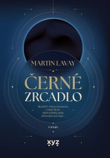 E-kniha Černé zrcadlo - Martin Lavay