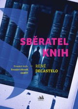 E-kniha Sběratel knih - René Decastelo