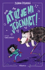 E-kniha Ať už je mi jedenáct! - Zuzana Štelbaská