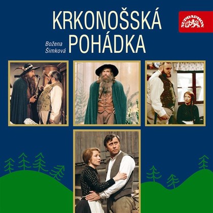 Audiokniha Krkonošská pohádka - Petr Kostka, Hana Maciuchová, Jiří Klem, Bronislav Poloczek, Jaroslav Satoranský, Božena Šimková