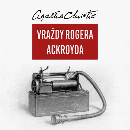 Audiokniha Vražda Rogera Ackroyda - Ladislav Lakomý, Agatha Christie