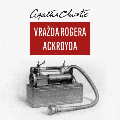 Audiokniha Vražda Rogera Ackroyda - Ladislav Lakomý, Agatha Christie