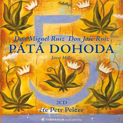 Audiokniha Pátá dohoda - Petr Pelzer, Don Miguel Ruiz