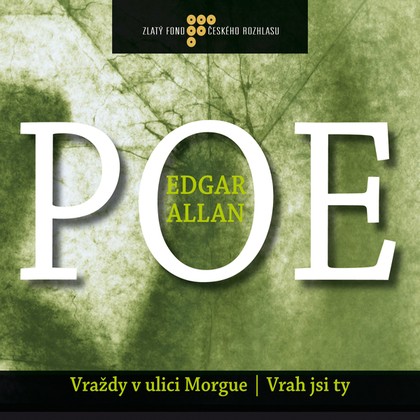 Audiokniha Vraždy v ulici Morgue, Vrah jsi ty - Viktor Vrabec a další., Jan Přeučil, Jiří Adamíra, Ladislav Mrkvička, Edgar Allan Poe