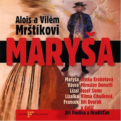 Audiokniha Maryša - Vilma Cibulková, Zdeněk Maryška, Miroslav Donutil, Jaroslava Obermaierová, Věra Kubánková, Gabriela Vránová, Jiří Dvořák, Josef Somr, Lenka Krobotová, Magdaléna Borová, Vilém Mrštík, Alois Mrštík