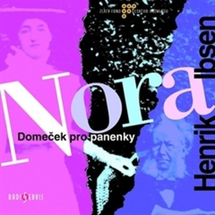 Audiokniha Nora - Domeček pro panenky - Martin Stropnický, Daniela Kolářová, Dana Černá, Ivan Trojan, Boris Rösner, Henrik Ibsen