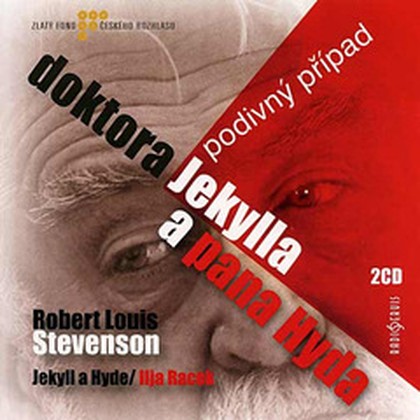 Audiokniha Podivný případ doktora Jekylla a pana Hyda - Petr Nárožný, Otakar Brousek st., Vladimír Brabec, Eduard Cupák, Ilja Racek, Robert Louis Stevenson
