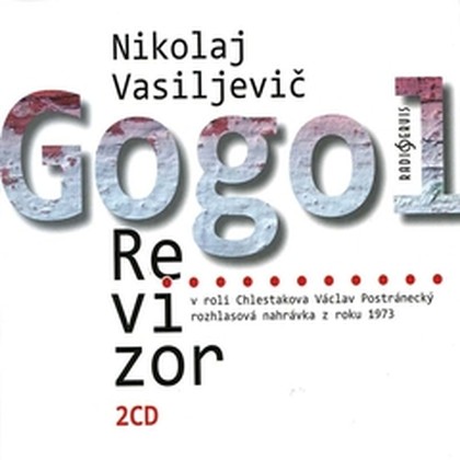 Audiokniha Revizor - Růžena Merunková, Václav Postránecký, Václav Vydra st., Zdeněk Dítě a další, Čestmír Řanda, Jarmila Krulišová, Martin Růžek, Nikolaj Vasiljevič Gogol