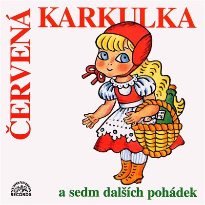 Audiokniha Červená Karkulka a sedm dalších pohádek - Antonín Jedlička, Pavlínka Břínková, Karel Höger, Josef Svoboda