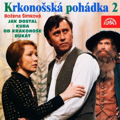 Audiokniha Krkonošská pohádka 2 - Petr Kostka, Bronislav Poloczek, Hana Maciuchová, Jaroslav Satoranský, Jiří Klem, Božena Šimková