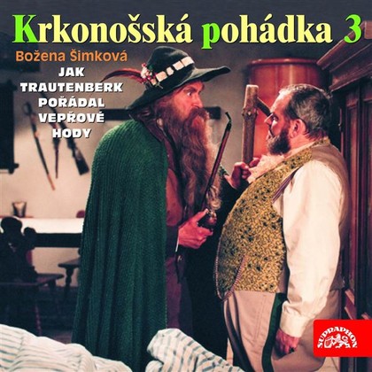 Audiokniha Krkonošská pohádka 3 - Petr Kostka, Bronislav Poloczek, Hana Maciuchová, Jaroslav Satoranský, Jiří Klem, Božena Šimková