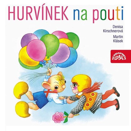 Audiokniha Hurvínek na pouti - Denisa Kirschnerová, Květa Plachetková, Martin Klásek, Miroslav Polák, René Hájek, Richard Maška, Helena Stachová, Denisa Kirschnerová, Martin Klásek