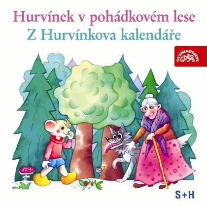 Audiokniha Hurvínek v pohádkovém lese, Z Hurvínkova kalendáře - Eva Svobodová, Antonín Jedlička, Jarmila Májová, Miloš Kirschner, Helena Stachová, Augustin Kneifel