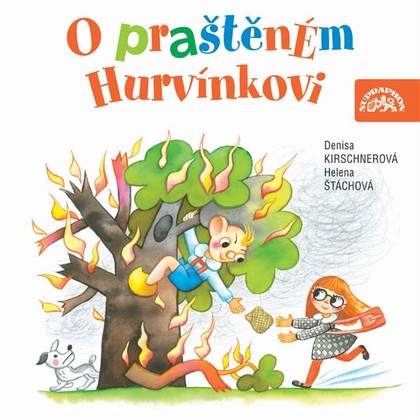 Audiokniha O praštěném Hurvínkovi - Miroslav Vladyka, Ljuba Skořepová, Martin Klásek, Miroslav Polák, René Hájek, Ota Jirák, Václav Postránecký, Helena Stachová, Denisa Kirschnerová, Helena Stachová