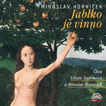 Audiokniha Jablko je vinno - Miroslav Horníček, Libuše Švormová, Miroslav Horníček