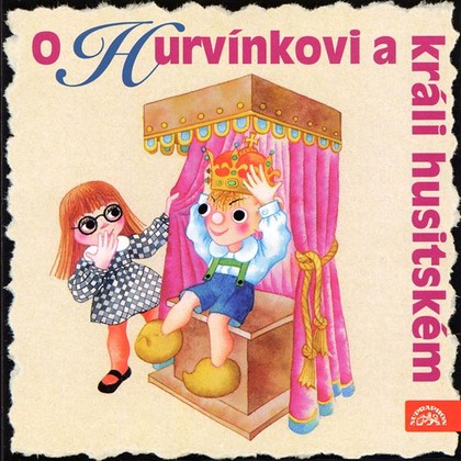 Audiokniha O Hurvínkovi a králi husitském - Miroslav Vladyka, Ondřej Kepka, Kristina Kostková, Květa Plachetková, Martin Klásek, Michal Kostka, Petr Haničinec, Václav Vydra, Petr Nárožný, Helena Stachová, Pavel Cmíral, Helena Stachová