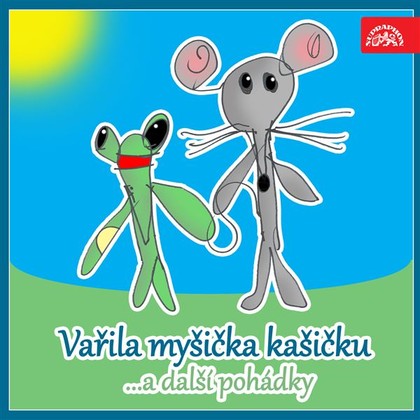 Audiokniha Vařila myšička kašičku ...a další pohádky. Pásmo veršů, říkadel a her pro nejmenší - Jaroslava Drmlová, Zuzana Stirská, Lída Otáhalová, Eva Košlerová