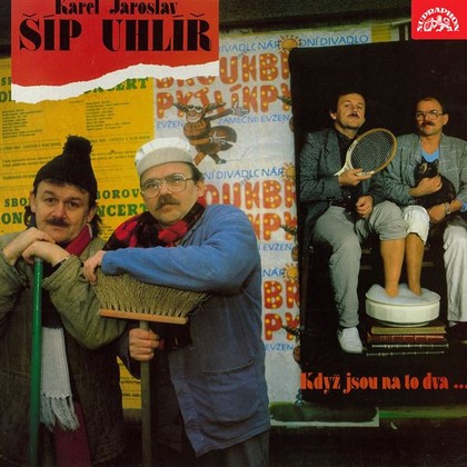 Audiokniha Když jsou na to dva ... - Jaroslav Uhlíř, Karel Šíp, Jaroslav Uhlíř, Karel Šíp