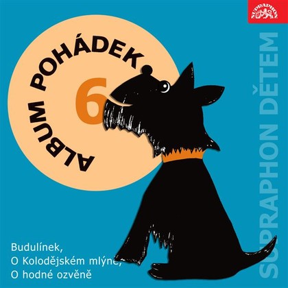 Audiokniha Album pohádek "Supraphon dětem" 6. - Antonín Jedlička, Aťka Janoušková, Marie Štichová, Marie Jedličková, Jan Štípek, Milada Tvrdková, Miroslava Jedličková, Josef Svátek, Karel Höger, Josef Václav Pleva