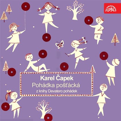 Audiokniha Pohádka pošťácká z knihy Devatero pohádek - Vladimír Hlavatý, František Kovářík, Ljuba Skořepová, Stanislav Neumann, Bedřich Bobek, Jiří Horčička, Jindra Holmanová, Bohumil Křížek, Arnošt Kalous, Milan Mach, Karel Čapek