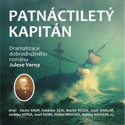 Audiokniha Patnáctiletý kapitán - Josef Vinklář a další., Martin Růžek, Václav Knop, Jules Verne