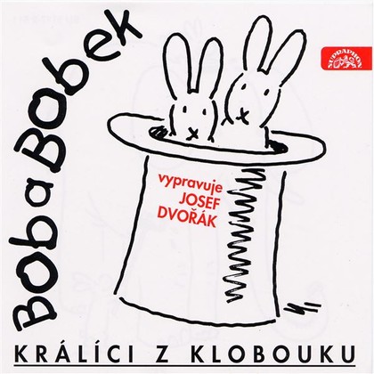 Audiokniha Bob a Bobek, králíci z klobouku / Šebánek - Pacovský - Jiránek - Josef Dvořák, Jaroslav Pacovský, Jiří Šebánek, Vladimír Jiránek