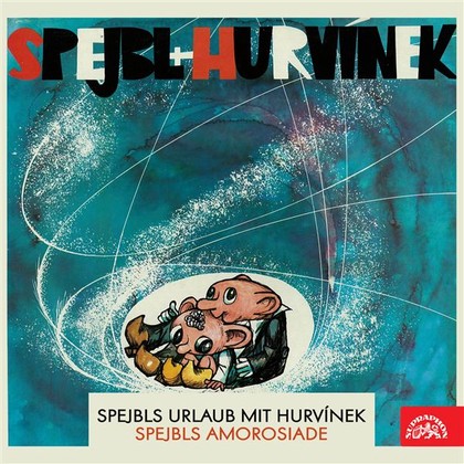 Audiokniha Spejbls Urlaub mit Hurvínek; Spejbls Amorosiade - Miloš Kirschner, Helena Stachová, Miloš Kirschner