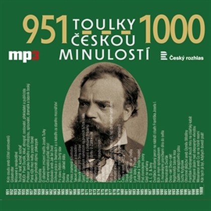 Audiokniha Toulky českou minulostí 951 - 1000 - Vladimír Krátký, Josef Veselý, František Derfler, Igor Dostálek, Ivana Valešová, Josef Veselý