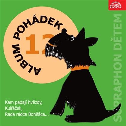 Audiokniha Album pohádek "Supraphon dětem" 12. (Kam padají hvězdy, Kulfáček, Rada rádce Bonifáce aj.) - Eva Boušková, Vladimír Bičík, Martin Růžek, Josef Jarolímek