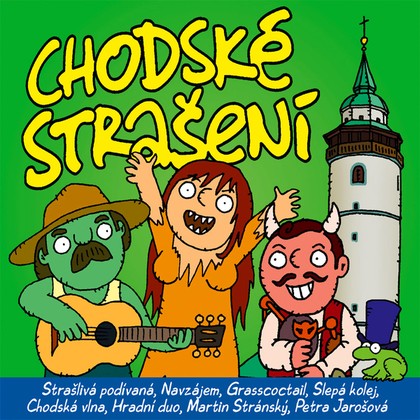 Audiokniha Chodské strašení - Martin Stránský, Tomáš Šolc, Petra Jarošová, Ludvíci a další, Markéta Čekanová, Zdeněk Zajíček, David Haták