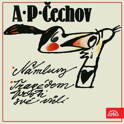 Audiokniha Námluvy, Tragédem proti své vůli - Dana Brochová, Vlastimil Brodský, Josef Somr, Anton Pavlovič Čechov