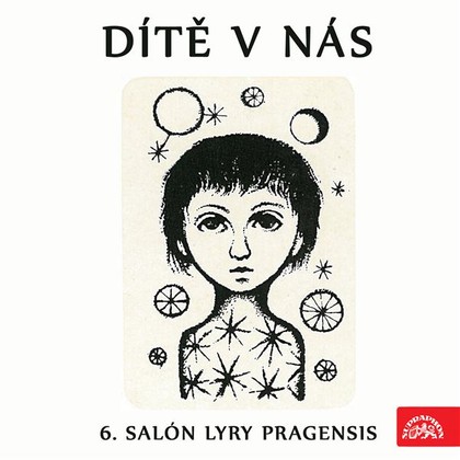 Audiokniha Dítě v nás (6. Salón Lyry pragensis) - Pavel Jurkovič, Alan Alexander Milne, Antoine De Saint Exupéry