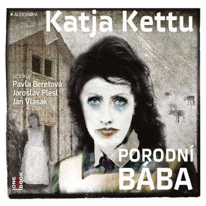 Audiokniha Porodní bába - Pavla Beretová, Jan Vlasák, Jaroslav Plesl, Katja Kettu