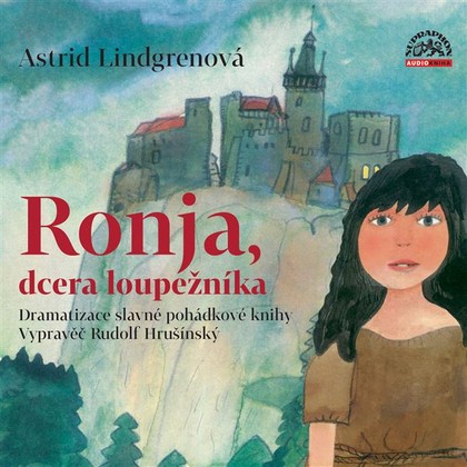 Audiokniha Ronja, dcera loupežníka - Rudolf Hrušínský, Irena Jeřábková, Marcela Teichmannová, Petr Pospíchal, Dalibor Gondík, Květoslava Straková, Renée Nachtigallová, Zuzana Davidová, Ivan Gübel, Jiří Samek, Astrid Lindgrenová