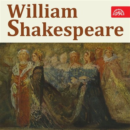 Audiokniha William Shakespeare - Eduard Kohout, William Shakespeare