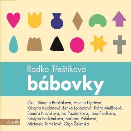Audiokniha Bábovky - Simona Babčáková, Helena Dytrtová, Kristýna Kociánová, Lenka Loubalová, Klára Melíšková, Sandra Nováková, Jana Plodková, Kristýna Podzimková, Barbora Poláková, Michaela Tomešová, Olga Želenská, Iva Pazderková, Radka Třeštíková