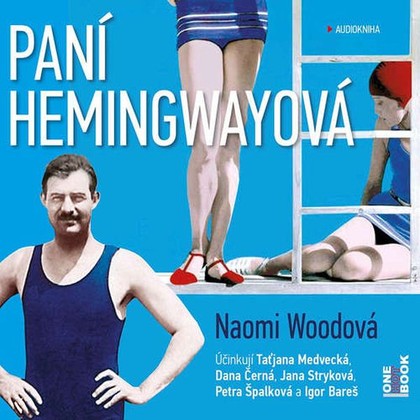 Audiokniha Paní Hemingwayová - Petra Špalková, Taťjana Medvecká, Jana Stryková, Dana Černá, Naomi Woodová
