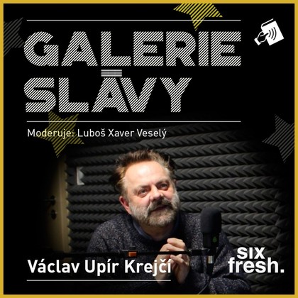 Audiokniha Galerie slávy - Václav Upír Krejčí - Luboš Xaver Veselý, Jiří Adamec, Luboš Xaver Veselý