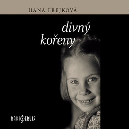 Audiokniha Divný kořeny - Hana Frejková, Hana Frejková