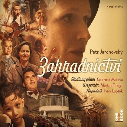 Audiokniha Zahradnictví - Gabriela Míčová, Ivan Lupták, Martin Finger, Petr Jarchovský