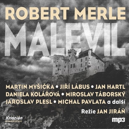 Audiokniha Malevil - Daniela Kolářová a kol., Jiří Lábus, Martin Myšička, Robert Merle