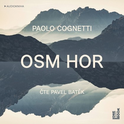 Audiokniha Osm hor - Pavel Batěk, Paolo Cognetti