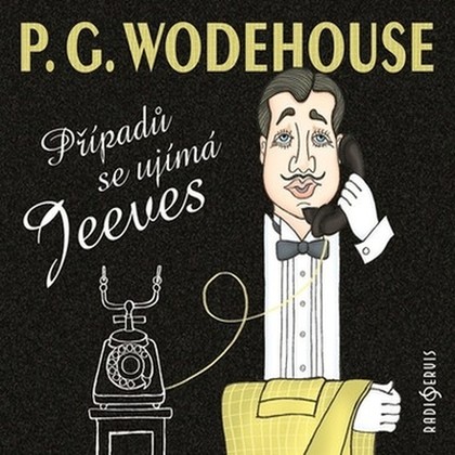 Audiokniha Případů se ujímá Jeeves - Jiří Suchý, Klára Sedláčková-Oltová, Tomáš Havlínek, Tereza Dočkalová, Miroslav Táborský, Jaromír Dulava, Lukáš Hlavica, Pelham Grenville Wodehouse