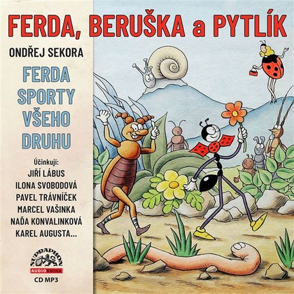 Audiokniha Ferda, Beruška a Pytlík & Ferda sporty všeho druhu - Naďa Konvalinková, Pavel Trávníček, Stanislav Fišer, Karel Augusta, Mirko Musil, Ilona Svobodová, Jiří Lábus, Marcel Vašinka, Ondřej Sekora