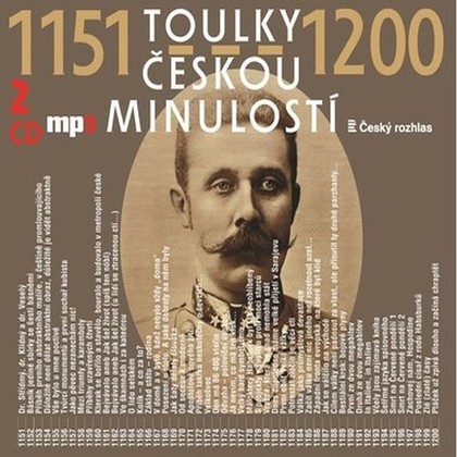 Audiokniha Toulky českou minulostí 1151-1200 - Petr Hořejš, Josef Veselý, Igor Dostálek, Ivana Valešová, František Derfler