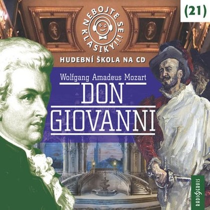Audiokniha Don Giovanni - Radek Holub, Viktor Preiss, Jan Hartl, Jiří Dvořák, Josef Somr, Martin Myšička, Klára Sedláčková, Dana Černá, Lucie Štěpánková, Wolfgang Amadeus Mozart