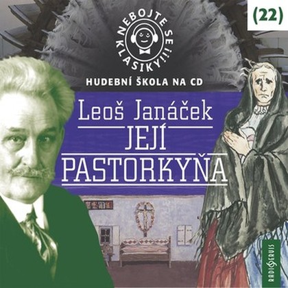 Audiokniha Její pastorkyňa - Jaroslav Plesl, Naďa Konvalinková, Růžena Merunková, Pavel Tesař, Oldřich Navrátil, Barbora Mošnová, Andrea Elsnerová, Daniela Kolářová, Jana Preissová, Kamil Halbich, Leoš Janáček