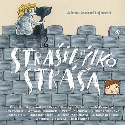 Audiokniha Štrašidýlko Stráša - Růžena Merunková, Petra Součková, Jaroslav Vlach, Jitka Sedláčková, Marek Holý, Pavel Rímský., Otakar Brousek, Mikuláš Převrátil, Antonín Holoubek, Igor Bareš, Jan Přeučil, Lucie Pernetová, Klára Suchá, Antonie Talacková, Alena Mornštajnová